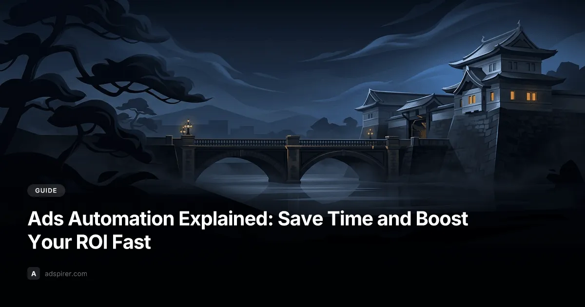 Ads Automation Explained: Save Time and Boost Your ROI Fast