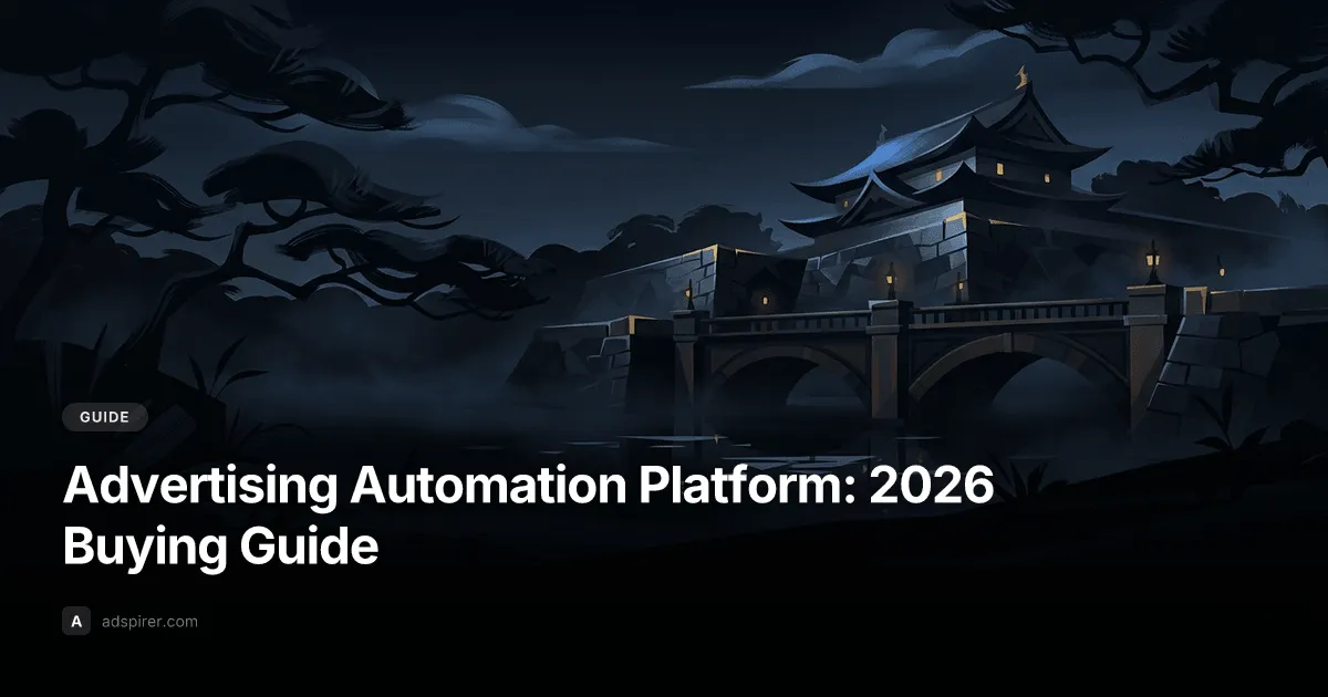 Advertising Automation Platform: 2026 Buying Guide