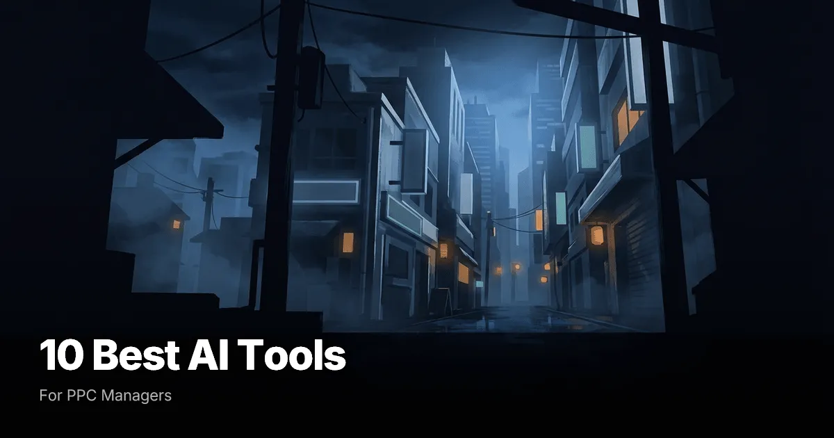 10 Best AI Tools for PPC Managers in 2026