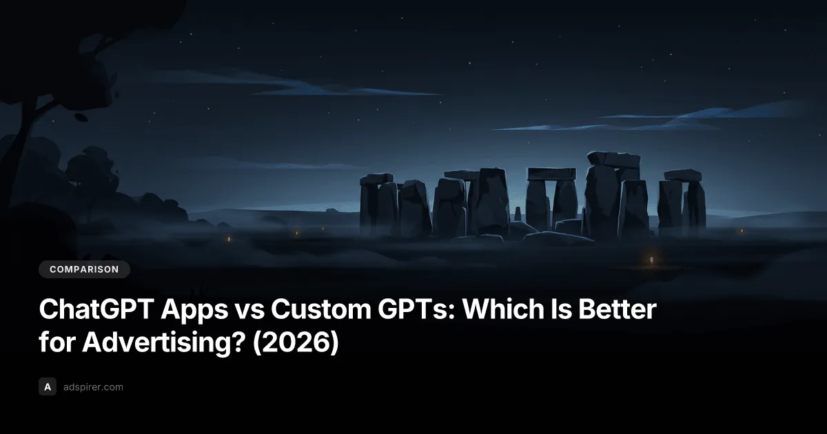 ChatGPT Apps vs Custom GPTs: Which Is Better for Advertising? (2026)