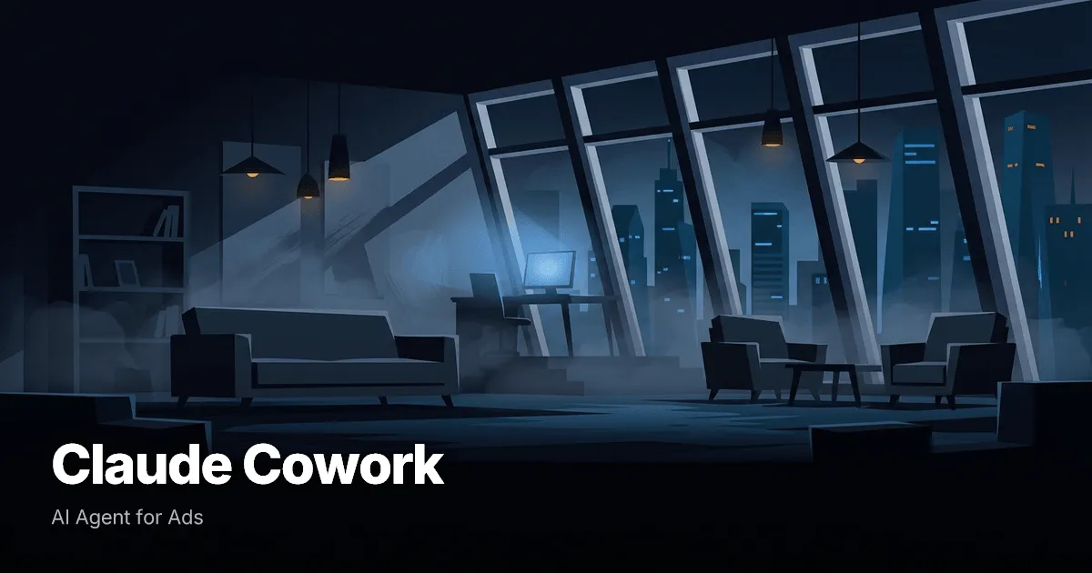 Claude Cowork for Marketers: How to Manage Ads With Anthropic's AI Agent