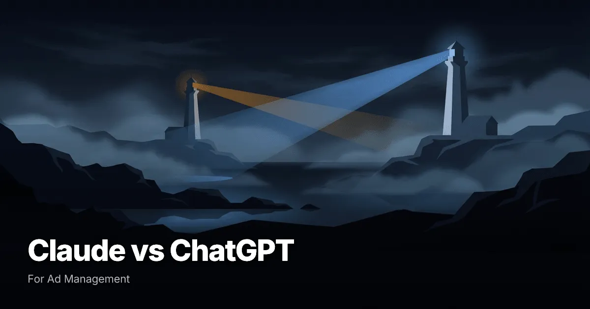 Claude vs ChatGPT for Ad Management: Honest Comparison (2025)