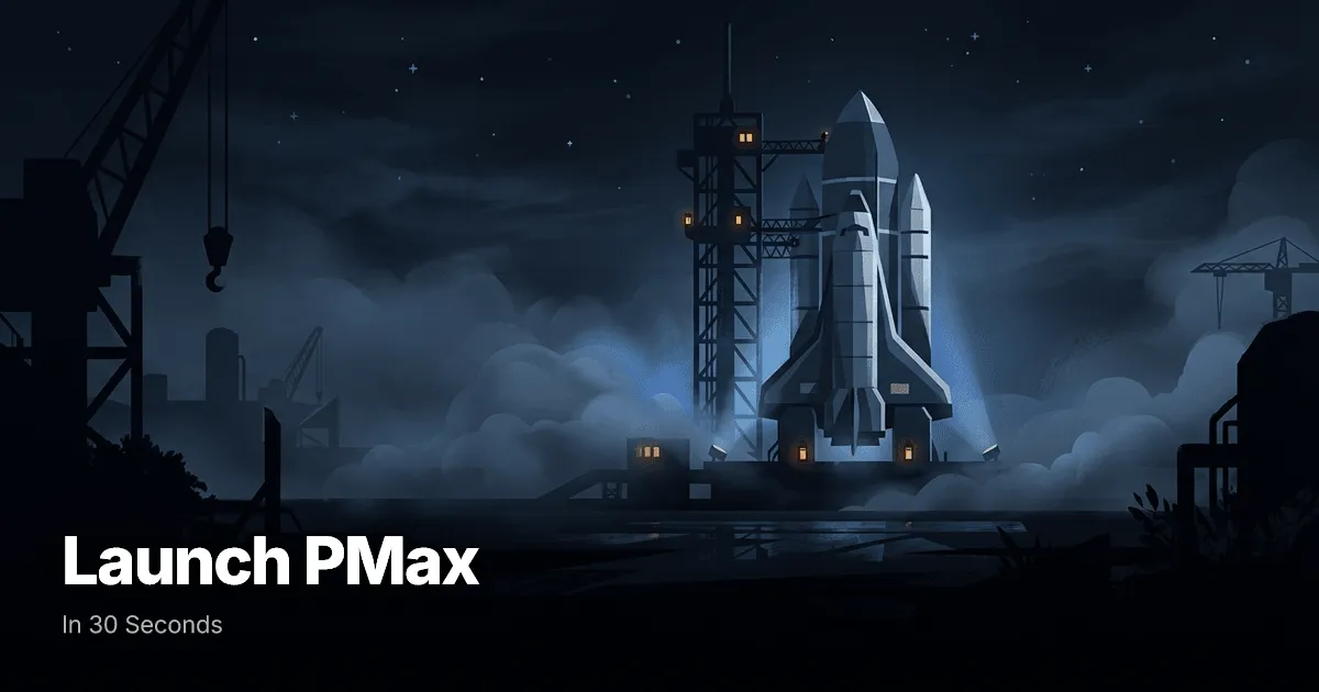 How to Launch a Google PMAX Campaign in 30 Seconds (Without Opening Ads Manager)