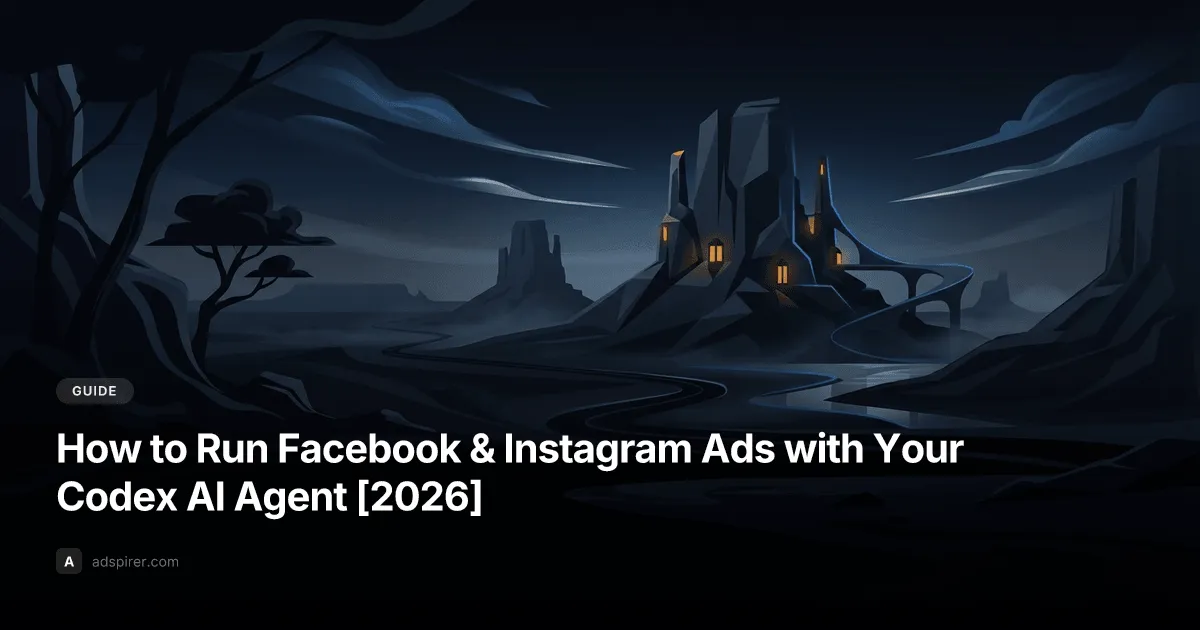 How to Run Facebook & Instagram Ads with Your Codex AI Agent [2026]