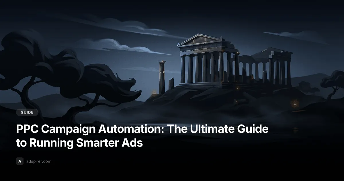 PPC Campaign Automation: The Ultimate Guide to Running Smarter Ads